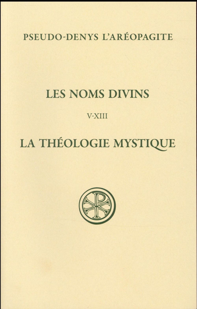 Les noms divins (chapitres V-XIII). La théologie mystique, édition bilingue français-grec ancien