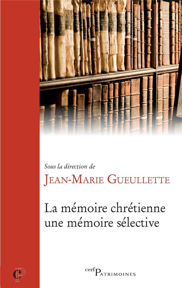 La mémoire chrétienne, une mémoire sélective