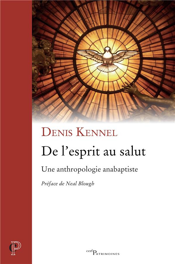 De l'esprit au salut. Une anthropologie anabaptiste