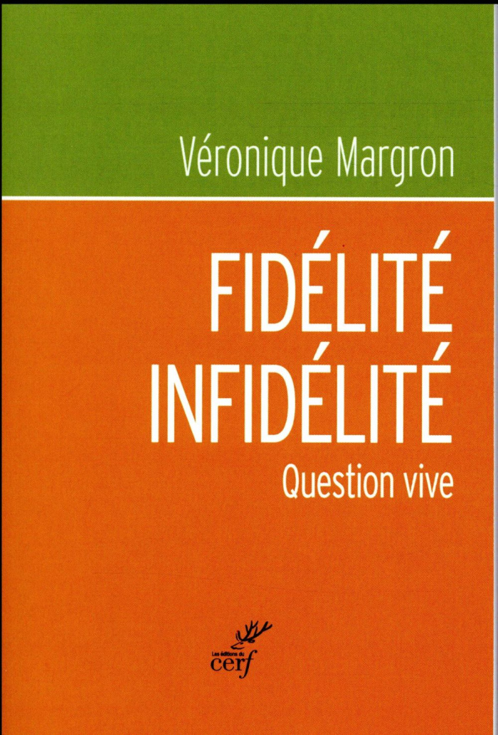 Fidelité-infidelité. Question vive