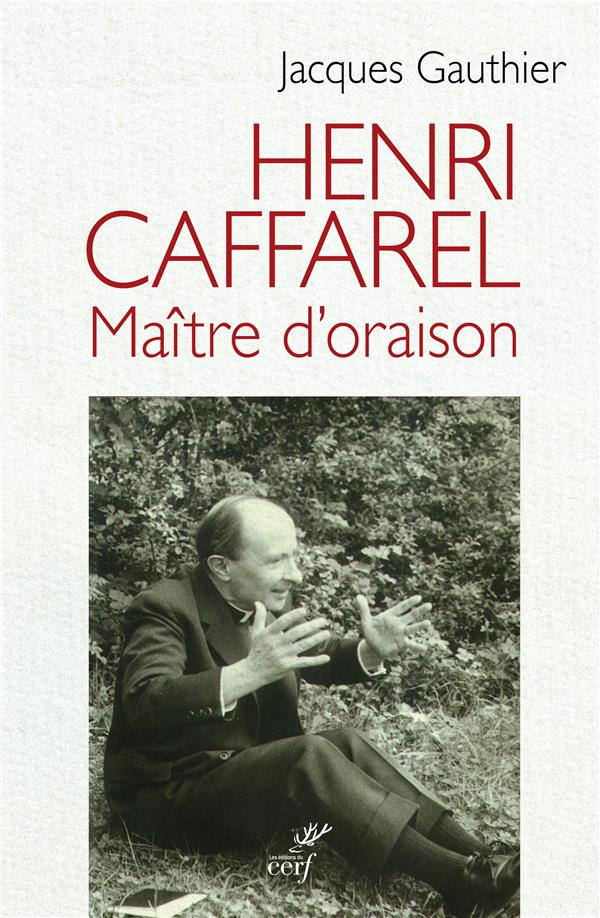 Henri Caffarel. Maître d'oraison