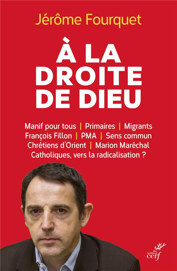 A la droite de Dieu. Le réveil identitaire des catholiques
