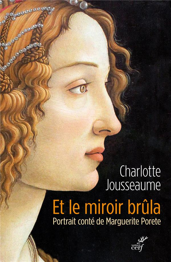 Et le miroir brûla. Portait conté de Marguerite Porete