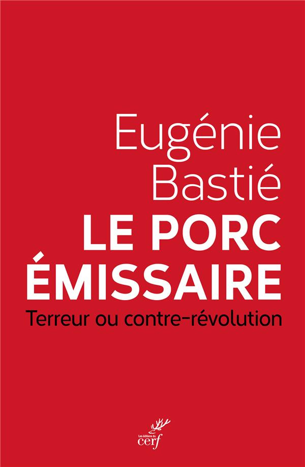 Le porc émissaire. Terreur ou contre-révolution