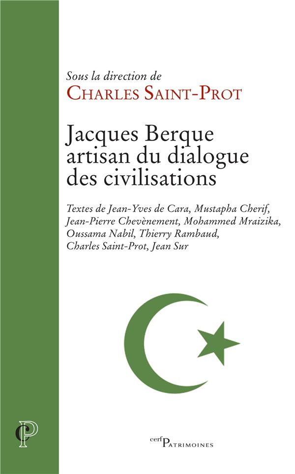 Jacques Berque. Artisan du dialogue des civilisations