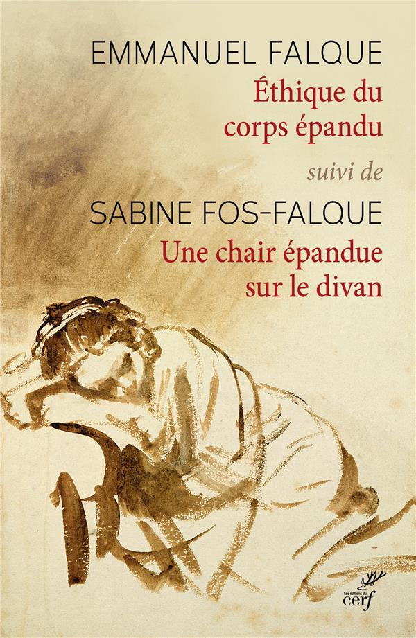 Ethique du corps épandu. Suivi de Une chair épandue sur le divan
