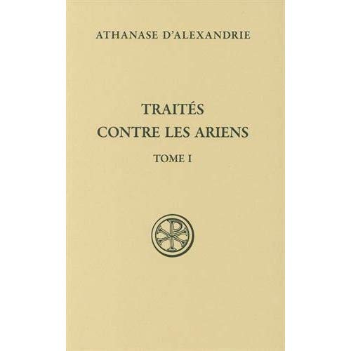 Traités contre les Ariens. Tome 1
