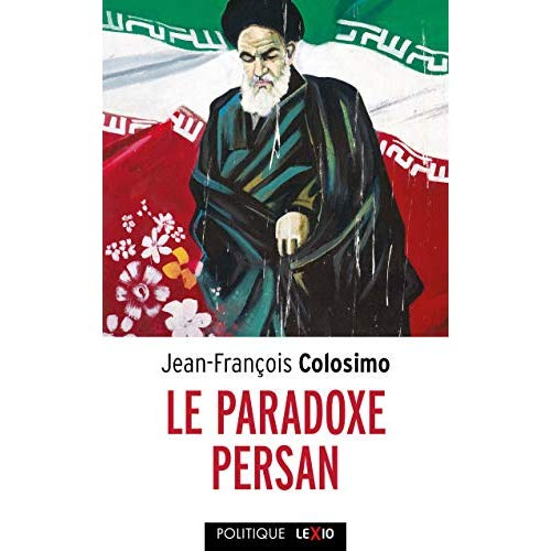 Le Paradoxe persan. Un carnet iranien, Théologie et politique Tome 3