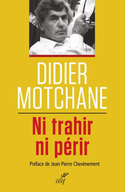 Ni trahir ni périr. Un demi-siècle de débats et combats socialistes 1967-2017