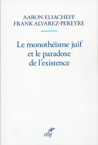 Le monothéisme juif et le paradoxe de l'existence