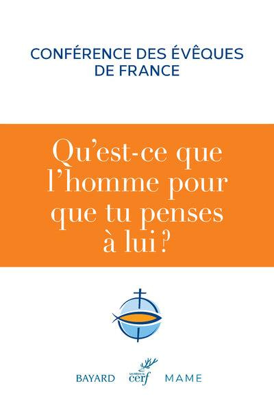 Qu'est-ce que l'homme pour que tu penses à lui ? Eléments d'anthropologie catholique