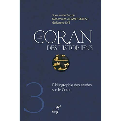 Le Coran des historiens. Bibliographie des études sur le Coran