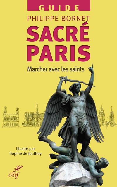 Sacré Paris. Marcher avec les saints