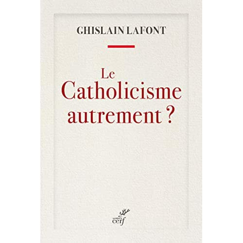 Le catholicisme autrement ?