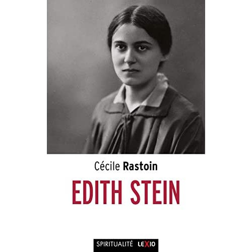 Edith Stein (1891-1942). Enquête sur la Source