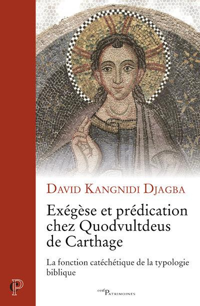 Exégèse et prédication chez Quodvultdeus de Carthage