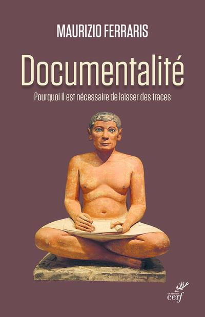 Documentalité. Pourquoi il est nécessaire de laisser des traces
