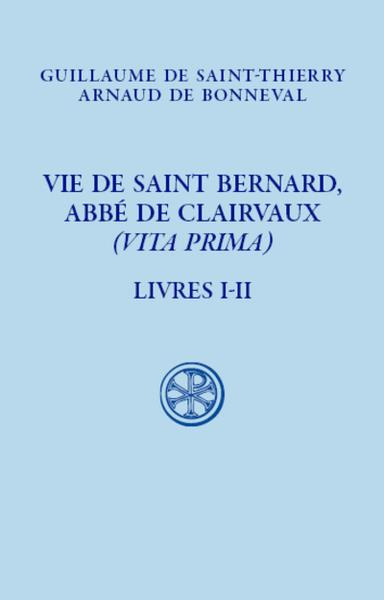 Vie de Saint Bernard, abbé de Claivaux
