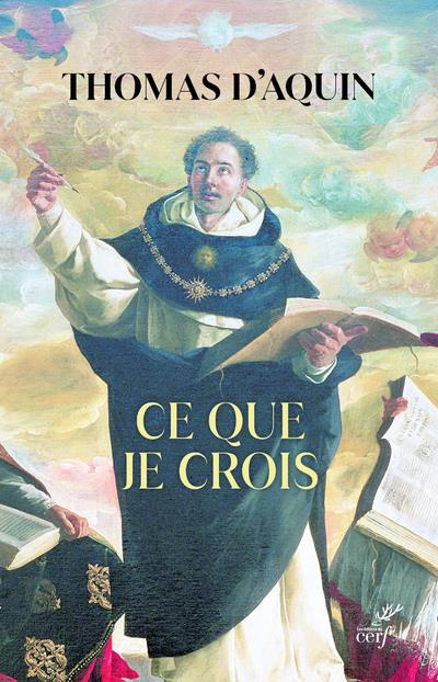 Ce que je crois. Sermons catéchétiques sur le Symbole des Apôtres