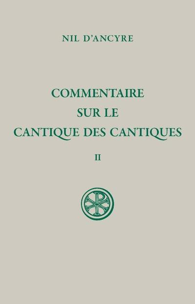 Commentaire sur le Cantique des cantiques. Tome 2, Edition bilingue français-grec ancien