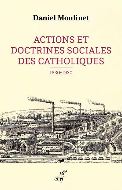 Actions et doctrines sociales des catholiques (1830-1930)