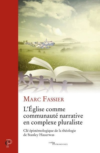 L'eglise comme communaute narrative en contexte pluraliste - cle epistemologique de la theologie de