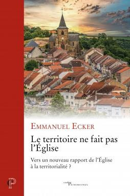 Le territoire ne fait pas l'Eglise. Vers un nouveau rapport de l'Eglise à la territorialité ?
