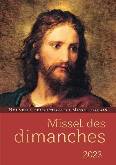 Missel des dimanches. Année liturgique du 27 novembre 2022 au 2 décembre 2023. Lectures de l'année A