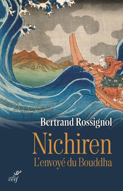 Nichiren. L'envoyé du Bouddha