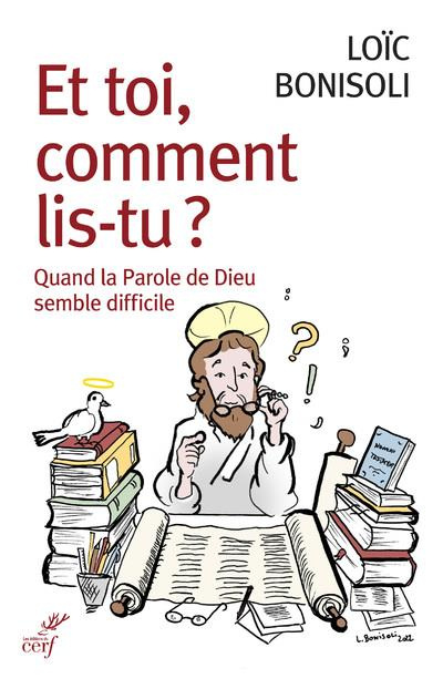 Et toi, comment lis-tu ? Quand la parole de Dieu semble difficile