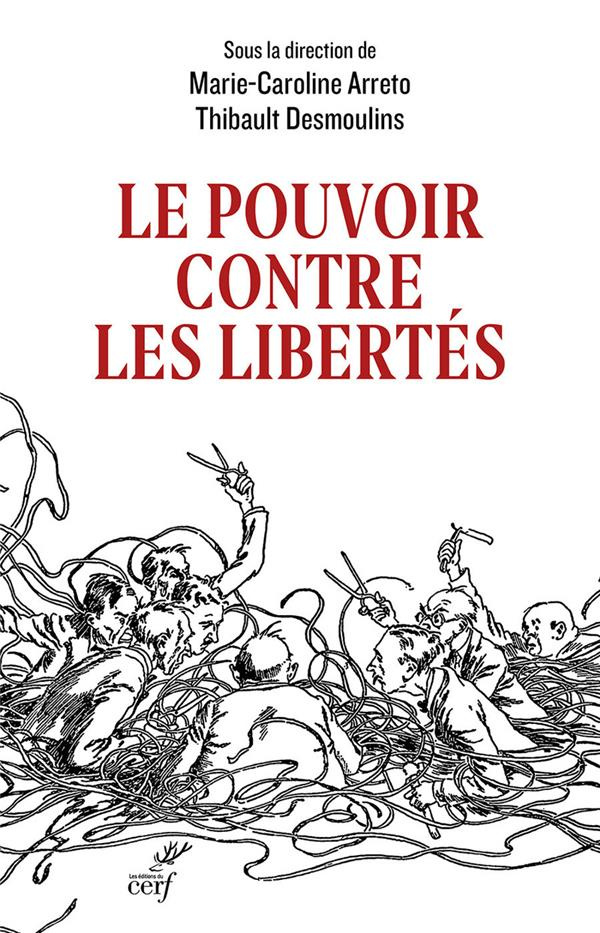 Le pouvoir contre les libertés. Huit leçons critiques de la crise sanitaire