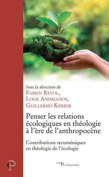 Penser les relations écologiques en théologie à l'ère de l'antropocène