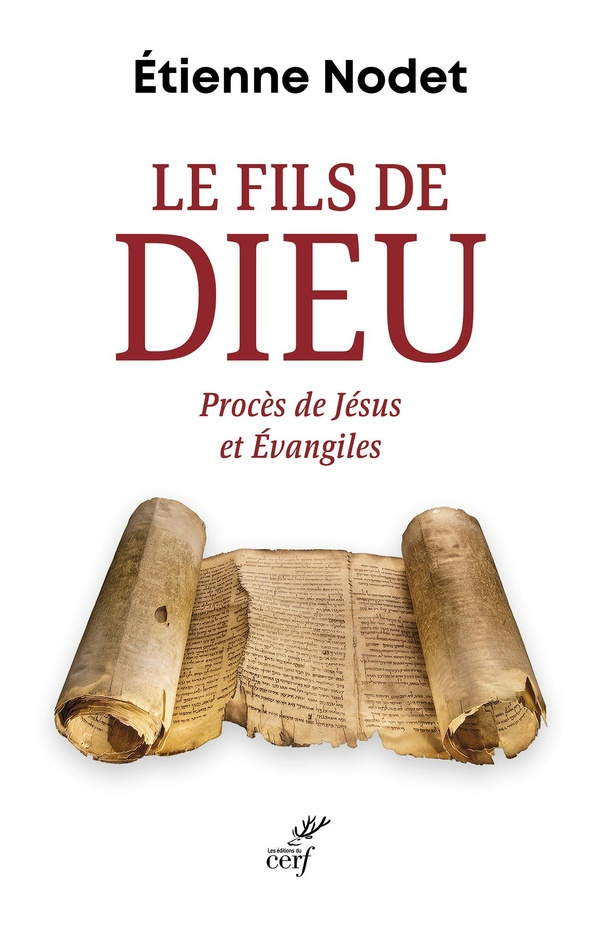 Le fils de Dieu. Procès de Jésus et évangiles