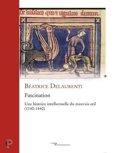 Fascination. Une histoire intellectuelle du mauvais oeil (1140-1440)