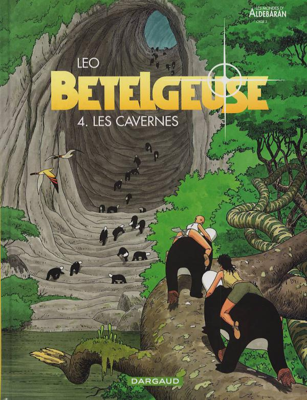 Bételgeuse Tome 4 : Les cavernes