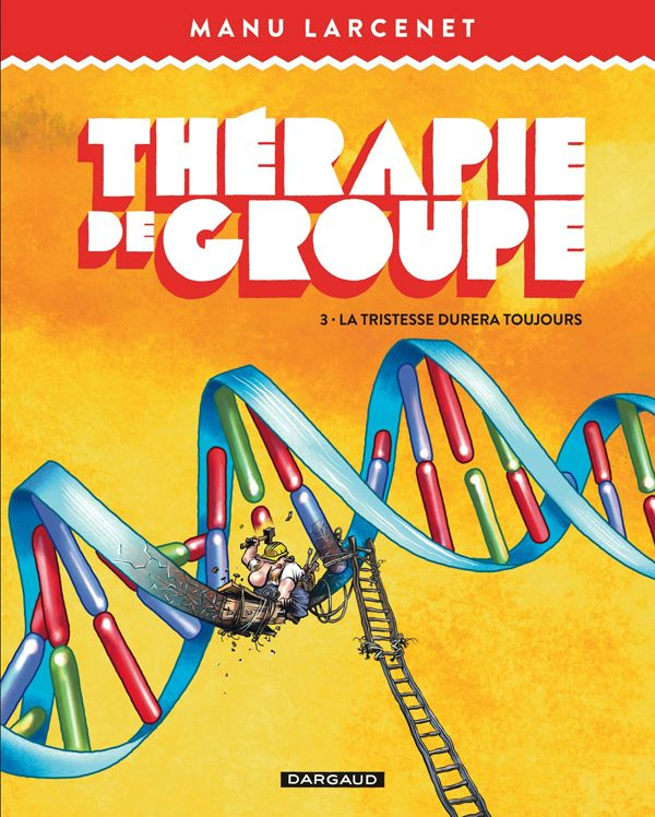 Thérapie de groupe Tome 3 : La tristesse durera toujours