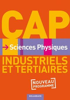Sciences Physiques CAP Industriels et tertiaires Nouveau Programme