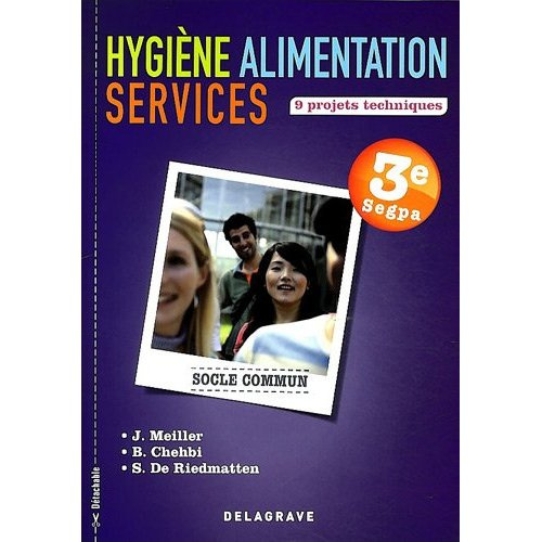 Hygiène alimentation services 3e Segpa. 9 projets techniques