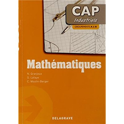 Mathématiques CAP industriels. Groupements A & B