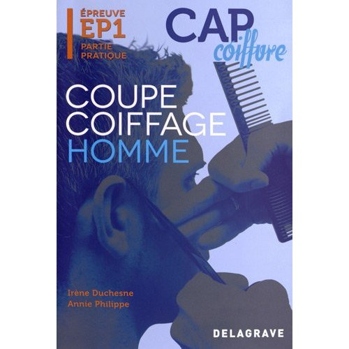 Coupe coiffage homme CAP coiffure. Epreuve EP1 Partie pratique