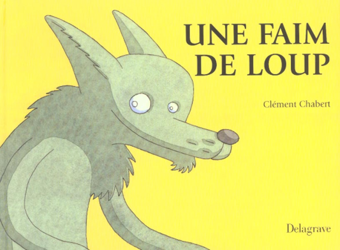 UNE FAIM DE LOUP