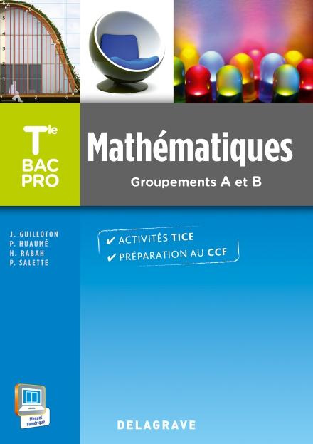 Mathématiques Tle Bac Pro. Groupements A et B