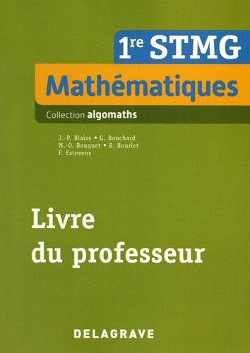 Mathématiques 1re STMG. Livre du professeur
