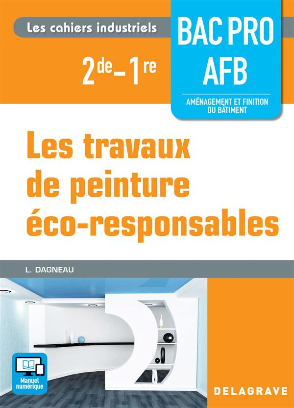 Travaux de peinture éco-responsables. 2de, 1re Bac Pro AFB, pochette élève, Edition 2016