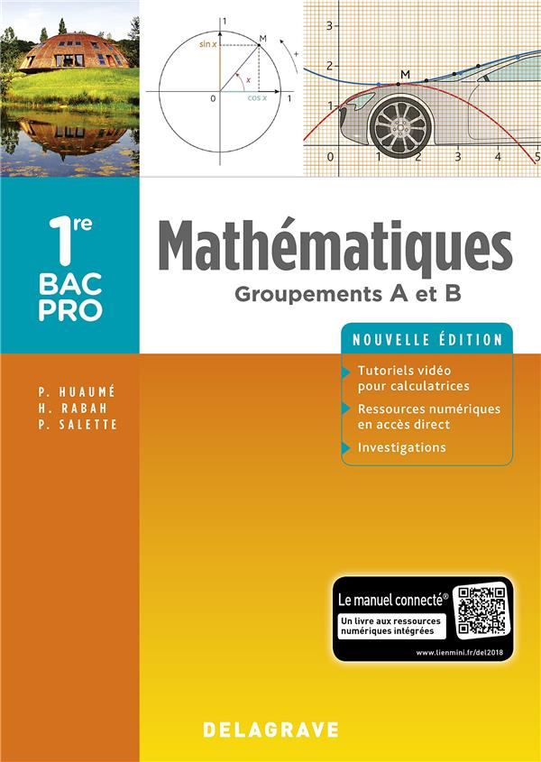 Mathématiques 1re Bac Pro Groupements A et B. Edition 2018