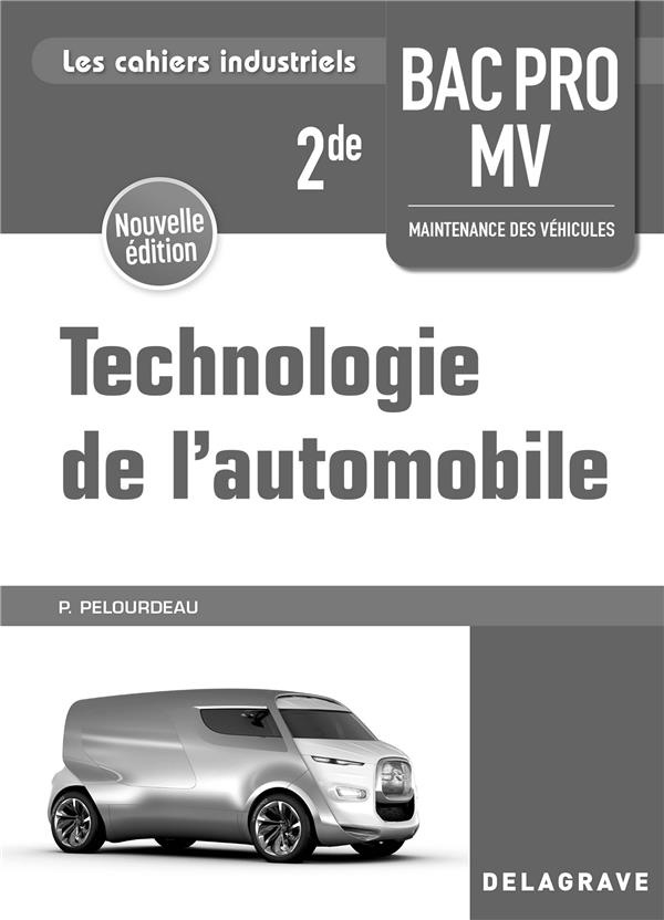 Technologie de l'automobile 2de Bac Pro MV. Edition 2018