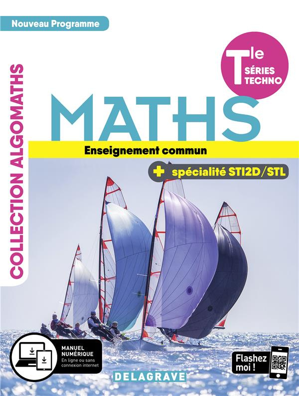 Maths Tle séries techno enseignement commun   spécialité STI2D/STL Algomaths. Edition 2020