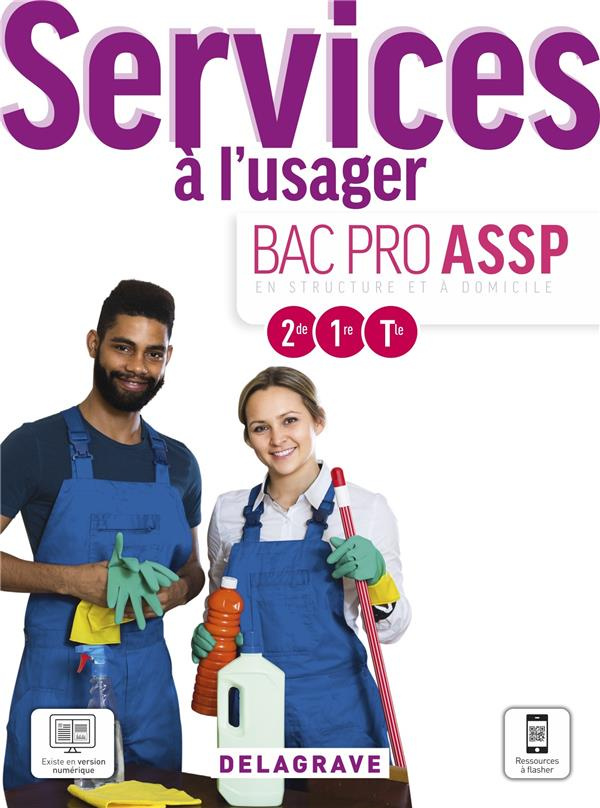 Services à l'usager 2de, 1re, Tle Bac Pro ASSP. Edition 2021