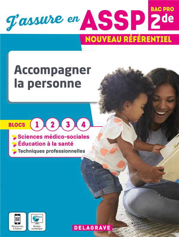 Accompagner la personne 2de Bac Pro ASSP. Edition 2022