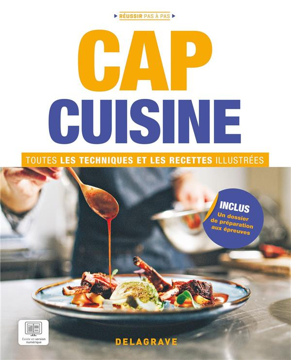 CAP cuisine. Toutes les techniques et recettes illustrées